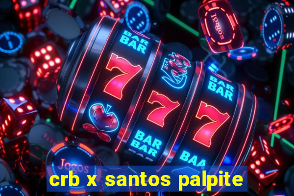 crb x santos palpite